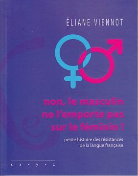 La langue franÃ§aise est-elle sexiste ?